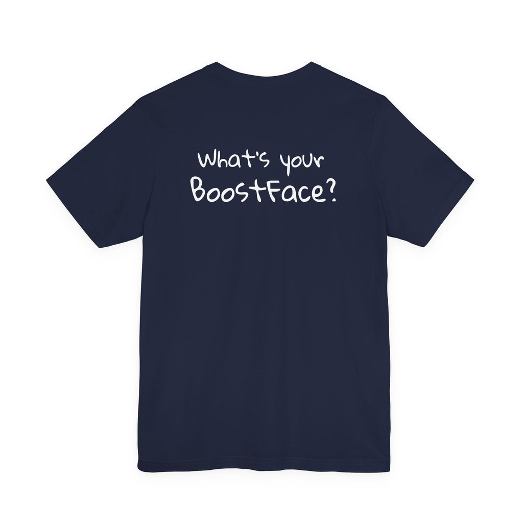 What's your BoostFace? Tee – F*ck Yeah Edition