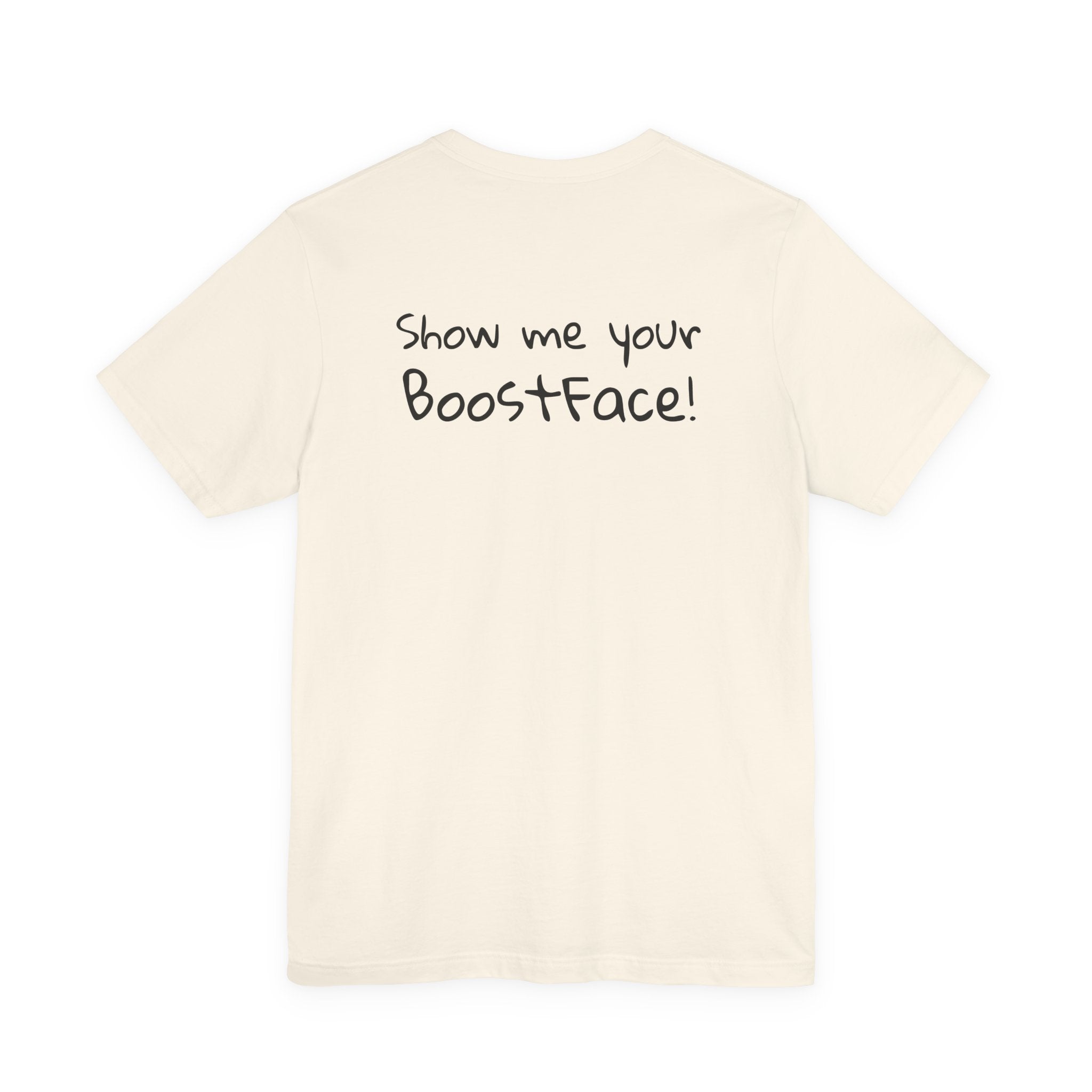 Show me your BoostFace! Tee – Oh Sh*t Edition