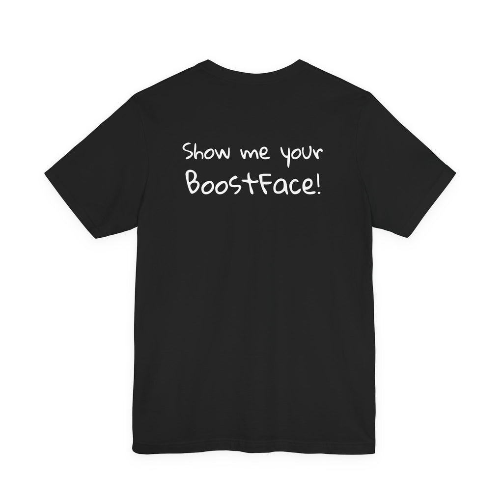 Show me your BoostFace! Tee – Happy Edition