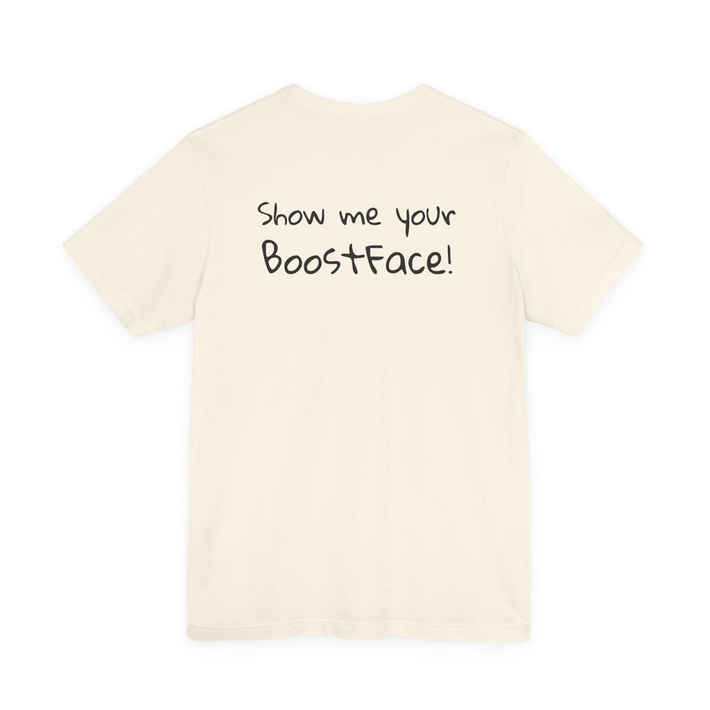Show me your BoostFace! Tee – F*ck Yeah Edition
