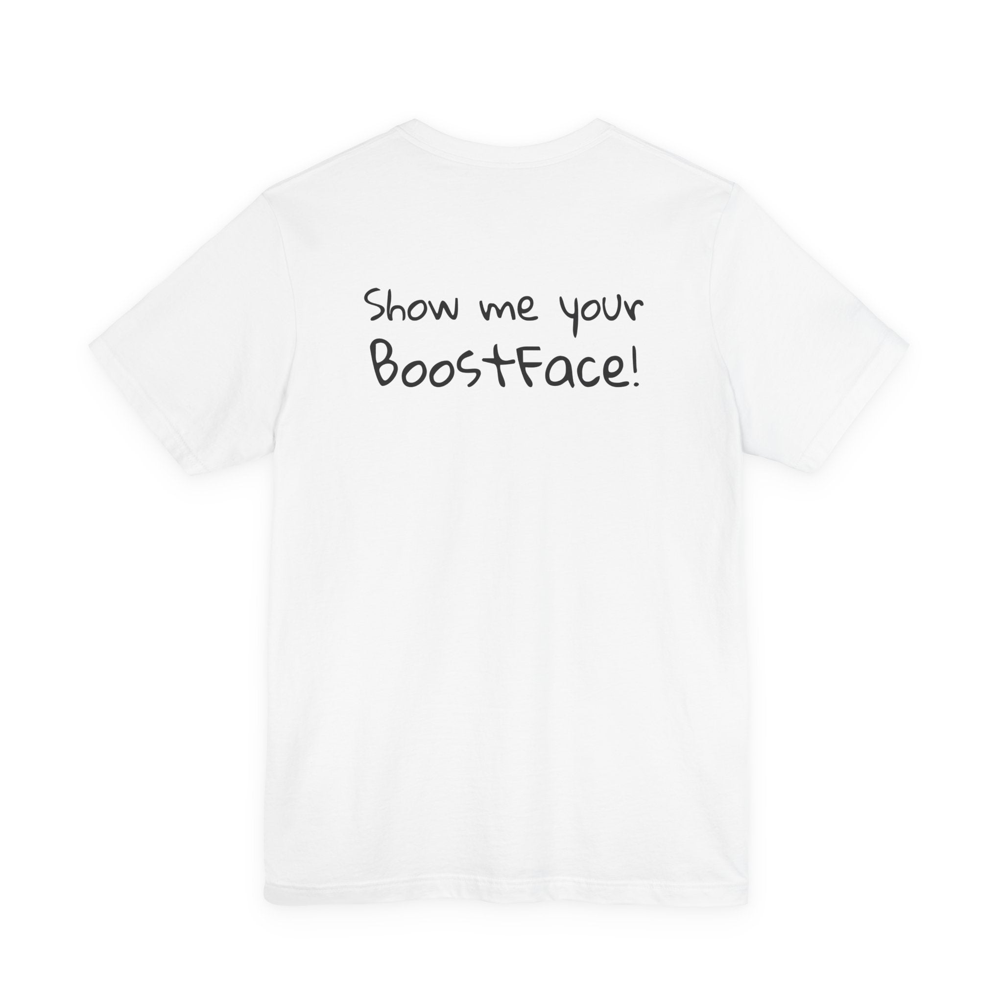 Show me your BoostFace! Tee – Oh Sh*t Edition